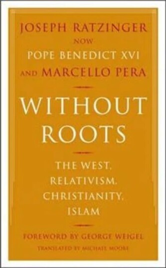 Without Roots Av Joseph Ratzinger, Marcello Pera