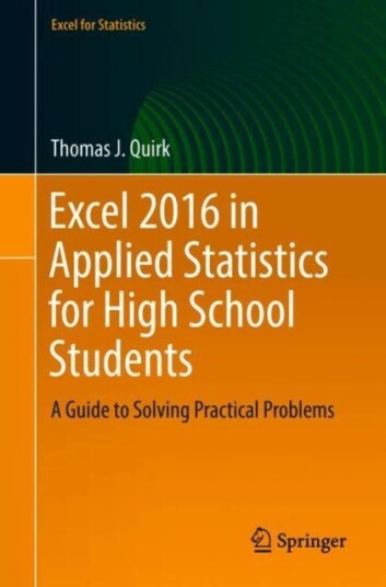 Excel 2016 in Applied Statistics for High School Students A Guide to Solving Practical Problems