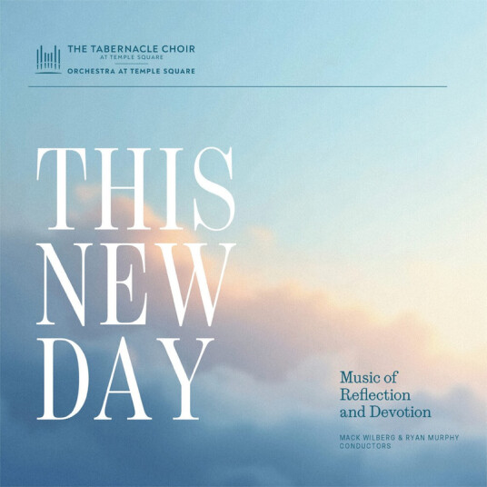 The Tabernacle Choir At Temple Square This New Day: Music Of Reflection & Devotion CD