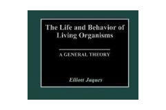 Jaques Elliott The Life and Behavior of Living Organisms
