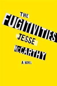 The Fugitivities Av Jesse Mccarthy