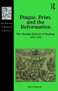 Heinrichs Erik A. Plague Print and the Reformation