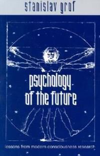 Grof Stanislav Psychology of the Future