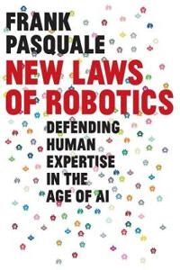 Pasquale Frank New Laws of Robotics