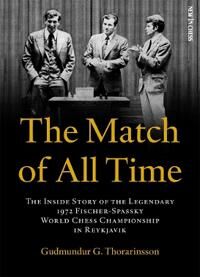 Thorarinsson Gudmundur The Match of All Time
