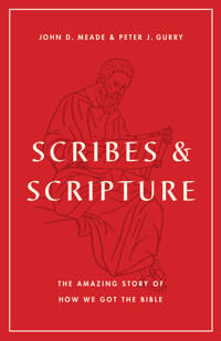 Scribes And Scripture Av John D. Meade, Peter J. Gurry