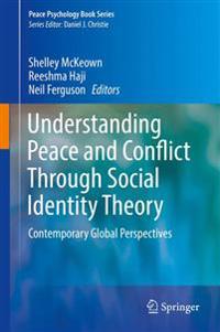 McKeown Shelley Understanding Peace and Conflict Through Social Identity Theory
