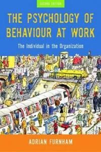 Furnham Adrian The Psychology of Behaviour at Work