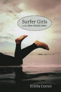 Comer Krista Surfer Girls in the New World Order