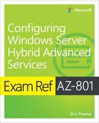 Exam Ref Az-801 Configuring Windows Server Hybrid Advanced Services Av Orin Thomas