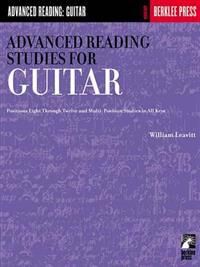 Leavitt William Advanced Reading Studies for Guitar: Positions Eight Through Twelve and Multi-Position Studies in All Keys Leavitt William Advanced Reading Studies for Guitar: Positions Eight Through Twelve and Multi-Position Studies in All Keys