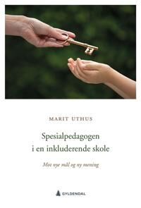 Spesialpedagogen I En Inkluderende Skole Av Marit Uthus