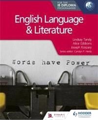 English Language And Literature For The Ib Diploma Av Lindsay Tandy, Alice Gibbons, Joseph Koszary