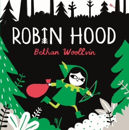 Robin Hood A forest folktale for little rebels Robin Hood A forest folktale for little rebels
