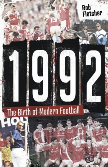 1992  The Birth of Modern Football
