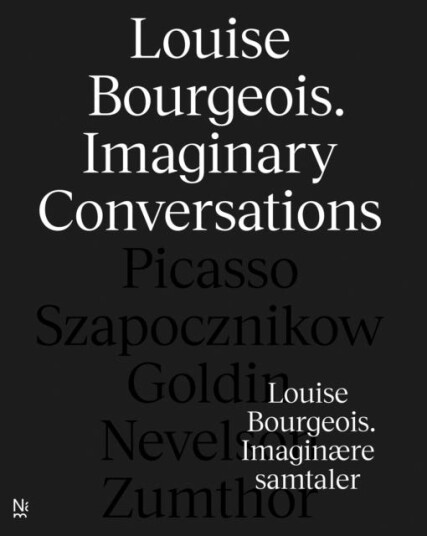 Louise Bourgeois Imaginary Conversations