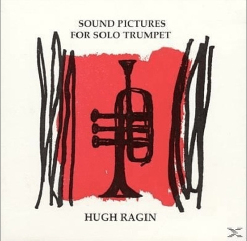 Hugh Ragin Sound Pictures For Solo Trumpe T CD
