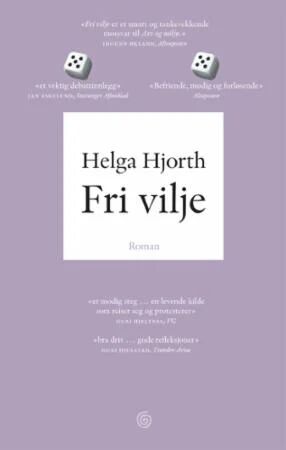 Fri vilje av Helga Hjorth - Kagge Forlag Roman