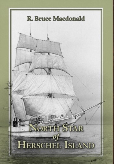 North Star of Herschel Island The Last Canadian Arctic Fur Trading Ship.