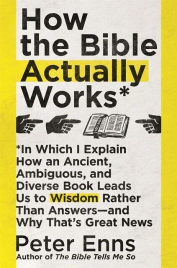 How The Bible Actually Works Av Peter Enns