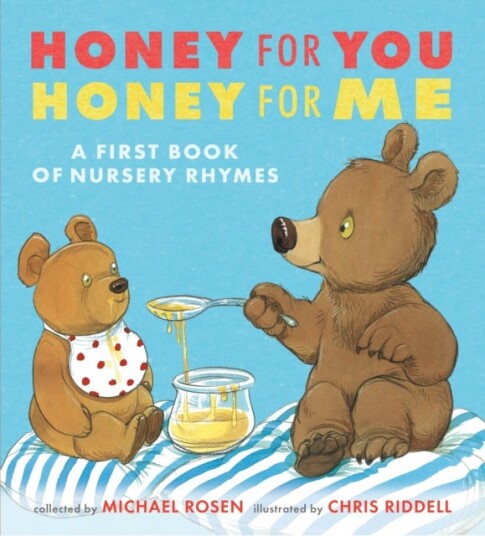 Honey For You, Honey For Me: A First Book Of Nursery Rhymes Av Michael Rosen