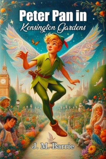 Peter Pan in Kensington Gardens Edition2024 Peter Pan in Kensington Gardens Edition2024