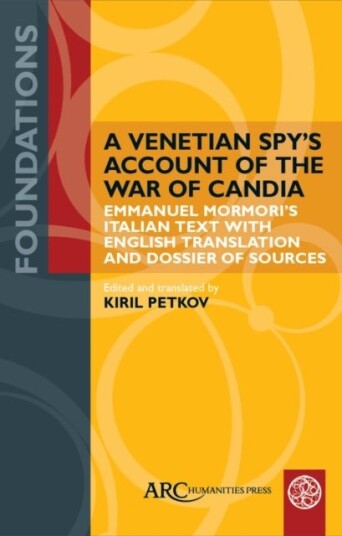 A Venetian Spy’s Account of the War of Candia