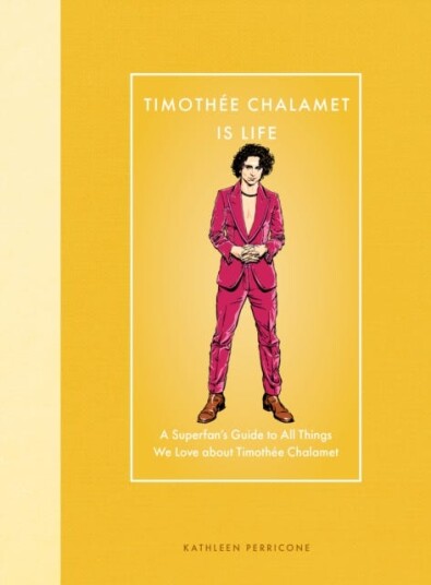 Timothee Chalamet Is Life  A Superfan’s Guide to All Things We Love about Timothee Chalamet