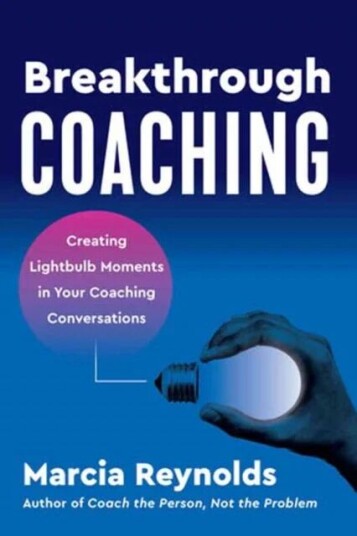 Breakthrough Coaching Av Marcia Reynolds
