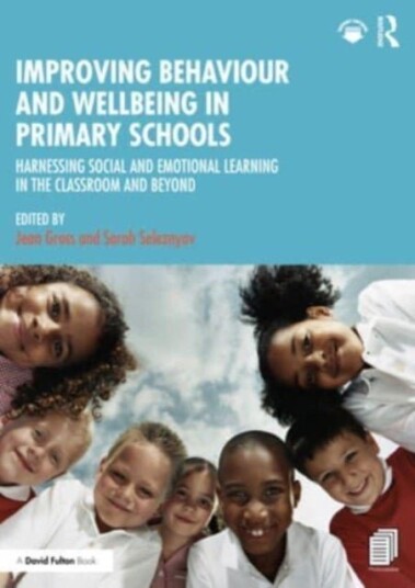 Improving Behaviour and Wellbeing in Primary Schools Improving Behaviour and Wellbeing in Primary Schools
