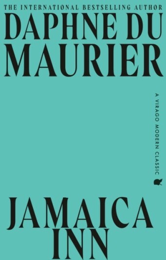 Jamaica Inn  The thrilling gothic classic from the beloved author of REBECCA