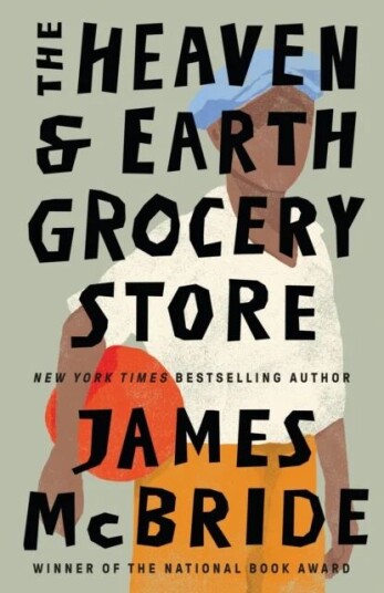 The Heaven & Earth Grocery Store Av James Mcbride