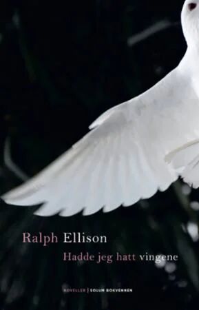 Hadde Jeg Hatt Vingene Av Ralph Ellison