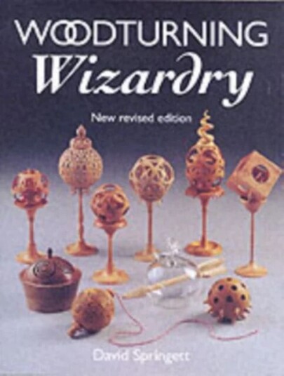 Woodturning Wizardry Av D Springett