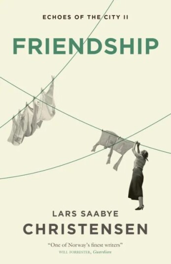 Friendship Av Lars Saabye Christensen