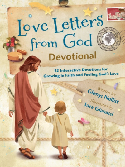 Love Letters from God Devotional 52 Interactive Devotions for Growing in Faith and Feeling God’s Love Love Letters from God Devotional 52 Interactive Devotions for Growing in Faith and Feeling God’s Love