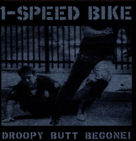 1Speed Bike Droopy Butt Begone CD