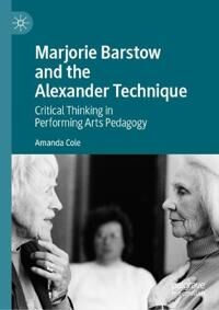 Marjorie Barstow And The Alexander Technique Av Amanda Cole