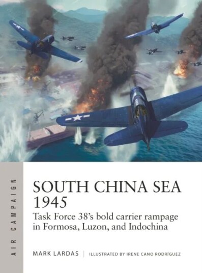 South China Sea 1945 Av Mark Lardas