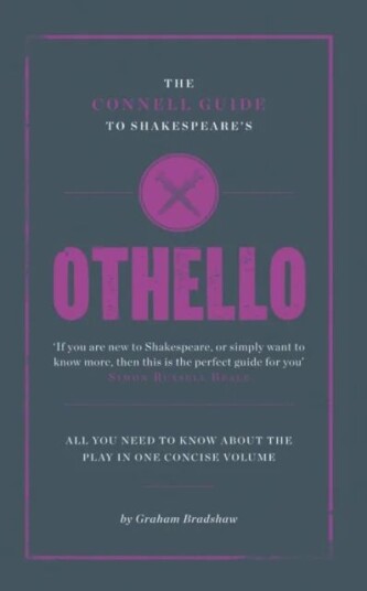 The Connell Guide To Shakespeare'S Othello Av Graham Bradshaw
