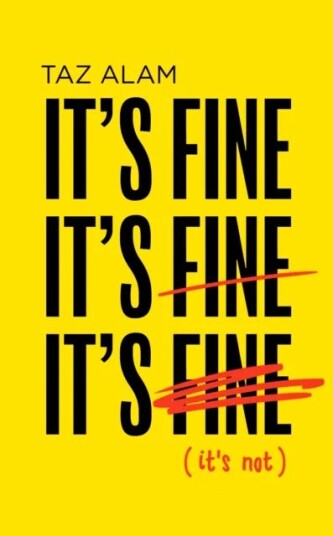 It¿s Fine, It¿s Fine, It¿s Fine Av Taz Alam It¿s Fine, It¿s Fine, It¿s Fine Av Taz Alam