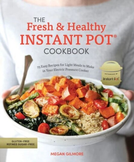 The Fresh And Healthy Instant Pot Cookbook Av Megan Gilmore