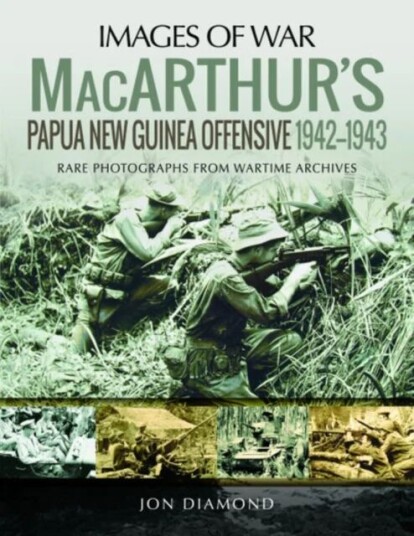 MacArthur's Papua New Guinea Offensive, 1942-1943 av Jon Diamond