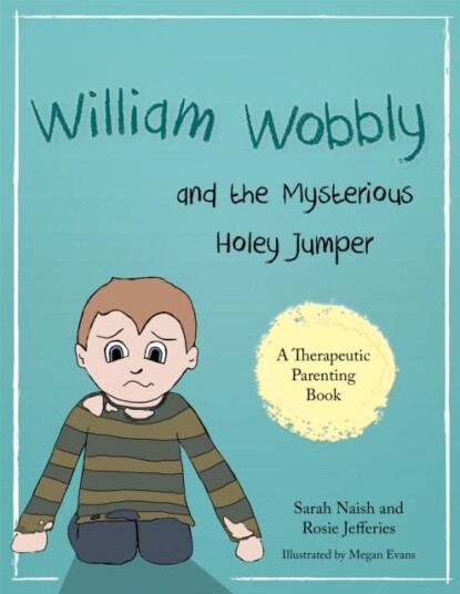 William Wobbly And The Mysterious Holey Jumper Av Sarah Naish, Rosie Jefferies