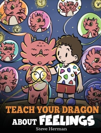 Teach Your Dragon About Feelings Teach Your Dragon About Feelings