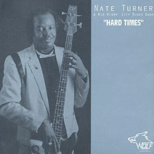 Nate Turner & His Windy City Blues Band  Hard Times  CD