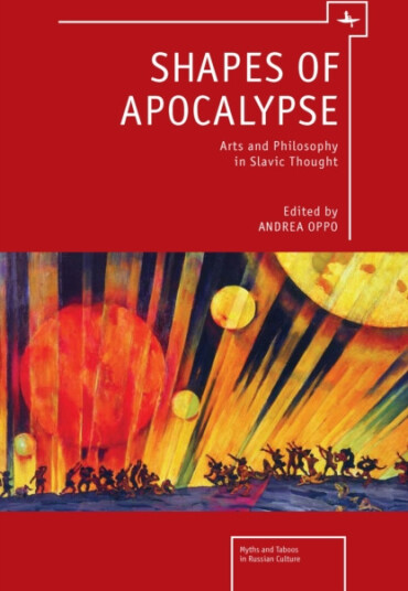 Shapes of Apocalypse Arts and Philosophy in Slavic Thought Shapes of Apocalypse Arts and Philosophy in Slavic Thought