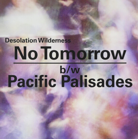 No Tomorrow / Pacific Palisades