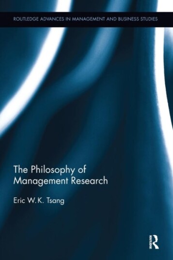 The Philosophy of Management Research The Philosophy of Management Research