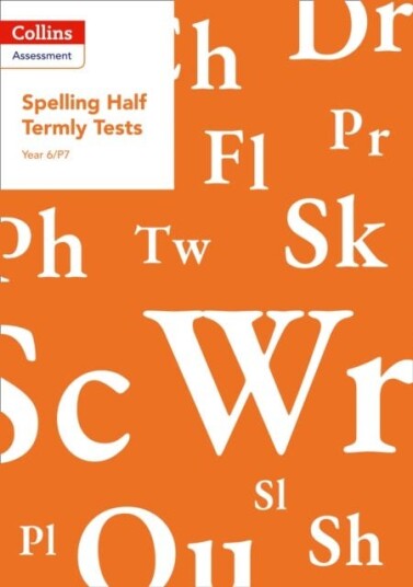 Year 6/p7 Spelling Half Termly Tests Av Clare Dowdall Year 6/p7 Spelling Half Termly Tests Av Clare Dowdall
